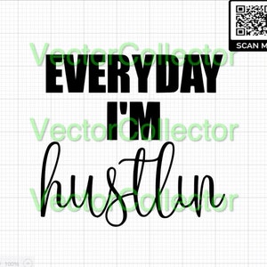 Everyday Im Hustling zip file download SVG Format