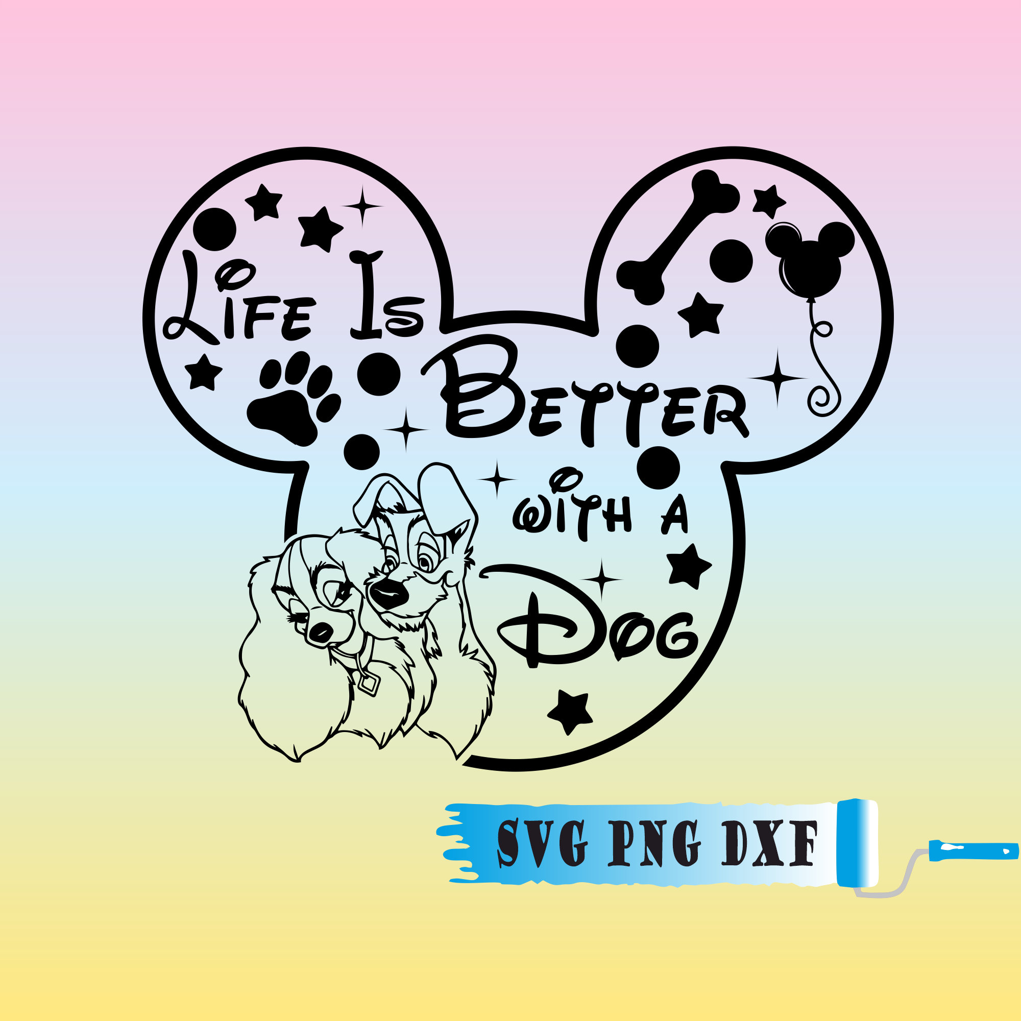 Life is Better With a Dog Svg, Lady and the Tramp Svg, Mickey Heat Svg ...