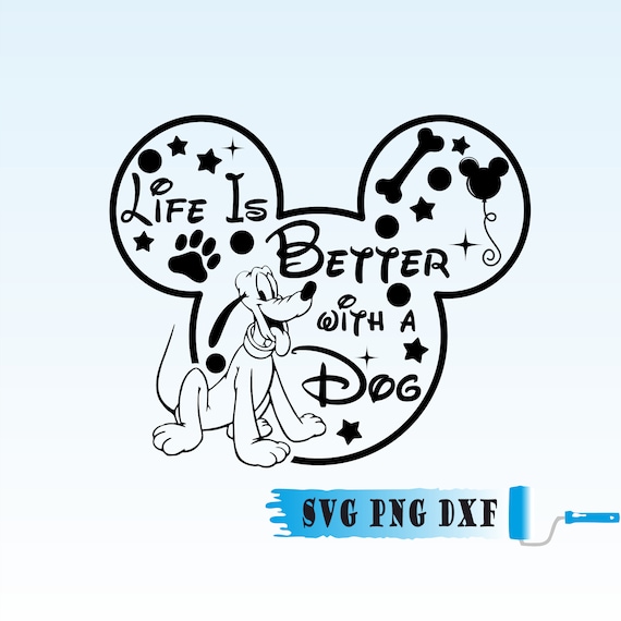 Life is Better With a Dog Svg Pluto Svg Pluto Mickey Heat Etsy