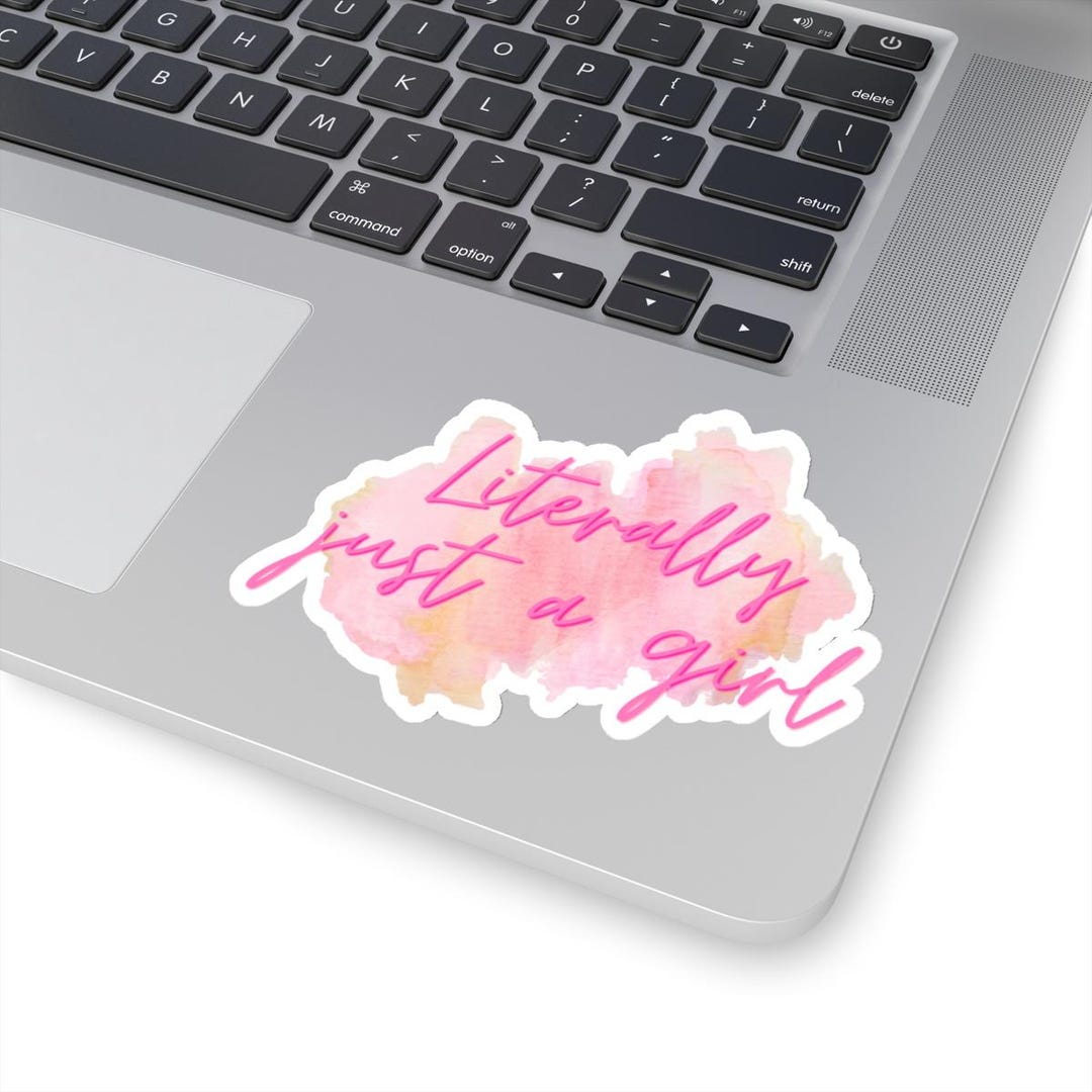 Girly Stickers, Cute Sticker Pack for Girls, 'literally Just a Girl ...