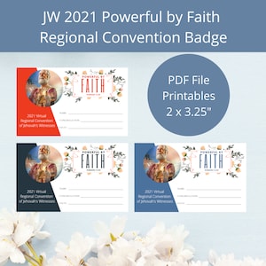 May include: Printable PDF badges for the 2021 Virtual Regional Convention of Jehovah's Witnesses. The badges feature the text "Powerful by Faith" and include space for name, congregation, and date. Each badge measures 2 x 3.25 inches.