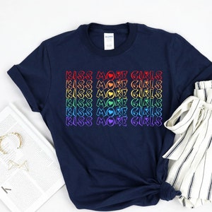 LGBTQ Shirt, Kiss More Girls Shirt, Lesbian Pride Shirt, Lesbian Flag Shirt, Shirt For Queer Girls, Gift For Lesbian Community, Pride Shirt