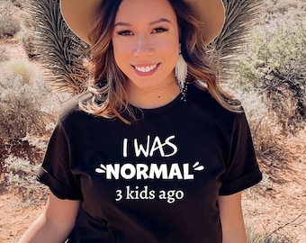 Ero normale 3 bambini fa camicia, maglietta mamma, 3 bambini camicia, camicia mamma stanca, camicia mamma divertente, camicia festa della mamma, maglietta mamma divertente, mamma di 3 camicia