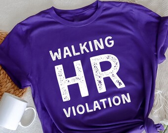 Walking HR Violation T-Shirt, Coworker Shirt, Office Staff, Gifts for Office , Office Gifts , Office Crew Shirt, Gift For New Office