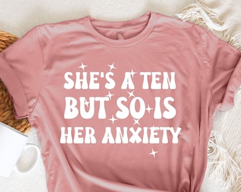 She's A Ten But So Is Her Anxiety, Groovy For Girl T-Shirt, Official Teenager Shirt, Teenager Birthday Shirt, Funny Teenager T-Shirt