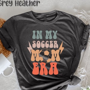 In My Soccer Mom Era T-Shirt, Cute Mama Shirt, Soccer Mom T-Shirt, Gift for Soccer Lover, Game Day, Cute Soccer Shirt, Womens Soccer