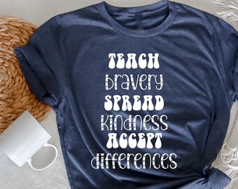 Teach Bravery Spread Kindness Accept Differences Autism T-Shirt, Autism Support, Autism Month, Neurodiversity shirt, Autism Awareness Month