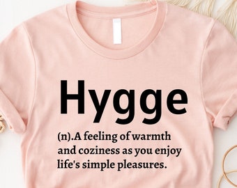 Hygge Shirt, Funny Word Definition, Swedish Shirt, Hygge Life, Hygge Scandinavian Shirt, Cottagecore clothing, Hygge gift, Aesthetic clothes