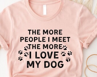 Funny Dog Lover T-Shirt: Sarcastic Antisocial Puppy Owner Gift