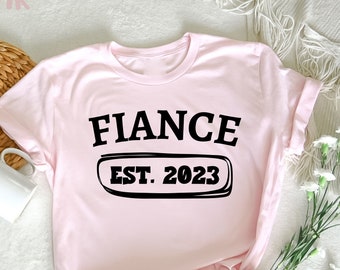 Fiancé Est 2023 Shirt, Matching Couple Shirt, Wedding Party Shirt, Engagement Shirt, Engagement Gifts, Just Engaged Shirt, Girlfriend Fiance