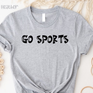Go Sports Team, Go Team Sports Yay Shirt, Sports Mom Shirt, Funny Sports Shirt, Game Day Shirt, Sport Shirt, Football Shirt, Go Sports