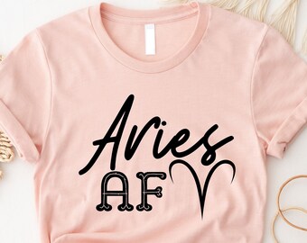 Camisa AF de Aries, regalo de Aries, cumpleaños de Aries, Aries del zodiaco, regalos del zodiaco, cumpleaños de abril de marzo, astrología de Aries, signo de Aries Aries astrológico