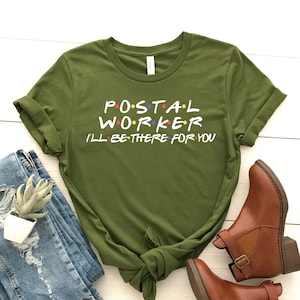 Camiseta do trabalhador postal, camiseta do carteiro, eu estarei lá para você, camisa dos correios, camiseta do serviço postal, camiseta do transportador de correio