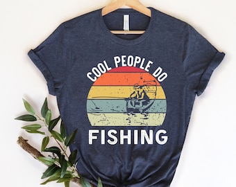 Cool People Do Fishing Shirt, Fishing T-Shirts, Cool Fishing Gifts, Fisherman T-Shirts, Fish Father Shirts, Fathers Day Gifts, Fishing Tees