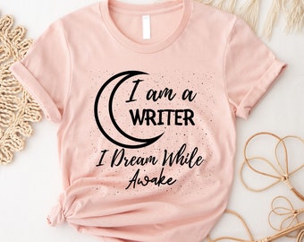 Ich bin ein Schriftsteller, den ich träume, während er wach ist T-Shirt, Schriftsteller Shirt, Schriftsteller Zitate Shirt, Autor T-Shirt, Lustiges Autor Shirt, Geschichtenerzähler T-Shirts