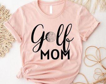 Golf Mom Shirt for Women, Golf Mom Shirt for Mom Shirt, Cute Golf Shirt for Mom, Golf Mom Birthday Gift, Golf Mom T Shirt for Women