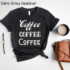 Coffee Coffee Coffee Shirt, Coffee Lovers Shirt, Coffee Before Talkie Shirt, Cute Coffee Shirt, Coffee Shirt, Women&#39;s Coffee Tee