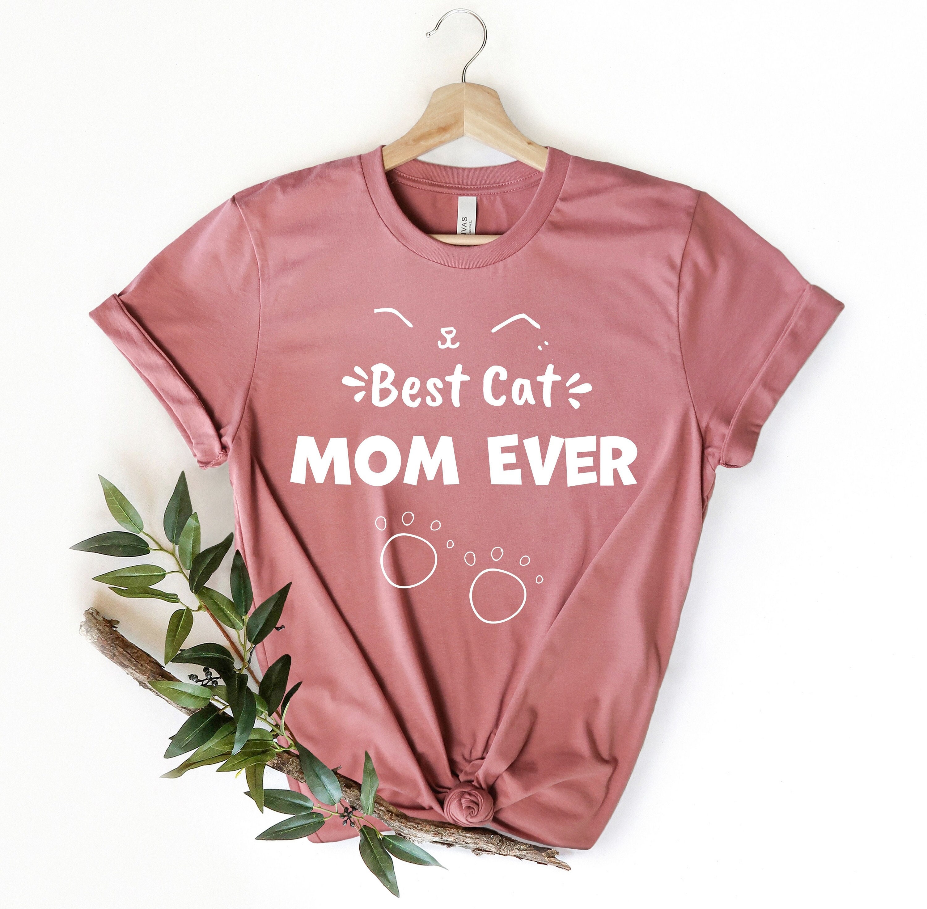 Best Cat Mom Ever Shirt Cat Mom Tshirts Cat Person Etsy