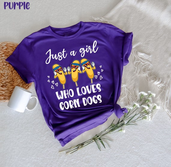 Just A Girl Who Loves Hot Dogs Funny Hot Dog Gift Shirt Just A Girl Who Loves Hot Dogs Funny Hot Dog Gift Shirt