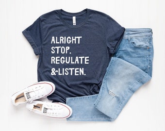 Stopp regulieren und hören Shirt, lustiges Ratgeber Shirt, Ratgeber Shirt, motivierend Shirt, Lehrer Shirts, lustiges Lehrer Shirt