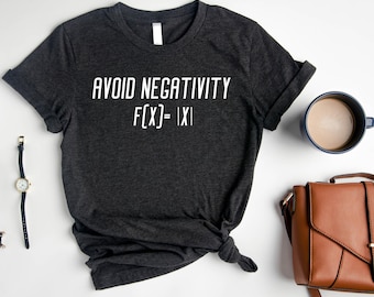 Avoid Negativity T-Shirt, Math Geek Shirt, Math Lover Shirt, Mathematics Shirt, Math Teacher Shirt, Funny Math T-Shirts, Math Humor Shirt