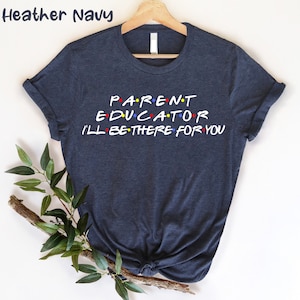 Parent Educator Shirt, Teacher Motivational Shirt, Teacher Life Shirt, Teacher Shirts, Teacher Appreciation Gift, Gift for Parent Educator