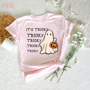 It's Tricky Shirt, It's Tricky Tee, Trick or Treat shirt, Halloween shirt, Halloween Funny Shirt, Ghost Trick or Treat , Cute Halloween Top image 5