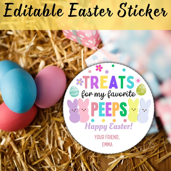 Editable Easter Stickers Kids Easter Tags Gift Sticker Easter Gift Tags Peeps Pun Easter Gift Label Whimsical Treats for my Favorite Peeps