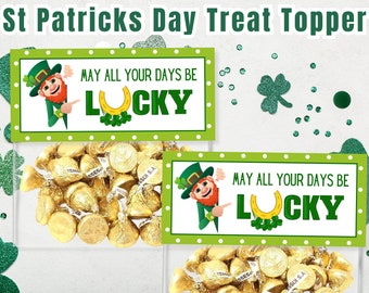 Printable St Patricks Day Treat Topper Bag Party Topper St Patrick Day Gift Class School Teacher Favor May all Your Days Be Lucky Leprechaun