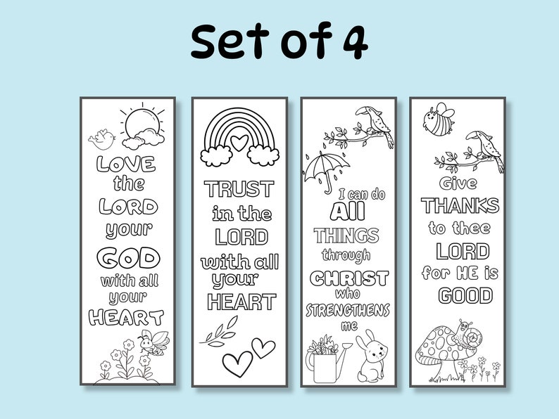 May include: Set of four black and white printable bookmarks with religious quotes and illustrations. The quotes are "Love the Lord your God with all your heart", "Trust in the Lord with all your heart", "I can do all things through Christ who strengthens me", and "Give thanks to thee Lord for He is good".