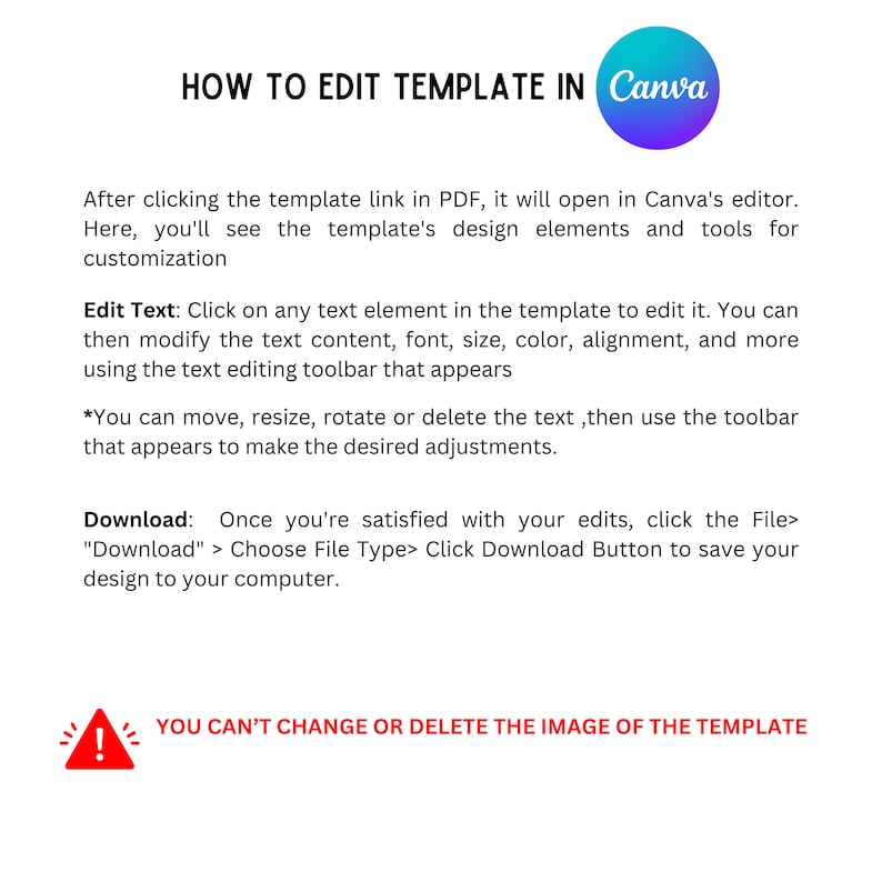 K&ouml;nnte beinhalten: Ein wei&szlig;er Textkasten mit einem roten Ausrufezeichen-Symbol und dem Text "YOU CAN'T CHANGE OR DELETE THE IMAGE OF THE TEMPLATE". Der Textkasten befindet sich auf einem wei&szlig;en Hintergrund mit schwarzem Text, der erkl&auml;rt, wie man eine Vorlage in Canva bearbeitet.
