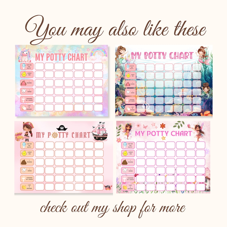 May include: Four printable potty training charts with different themes: unicorn, mermaid, pirate, and fairy. Each chart has a pink background with a grid of squares for tracking potty training progress. The charts feature colorful illustrations and the text "My Potty Chart".
