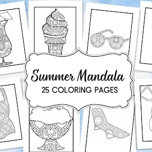 May include: A set of 25 coloring pages featuring summer-themed mandalas. The images include a beach umbrella drink, ice cream cone, sunglasses, surfboard, swimsuit, ice cream sundae, lounge chair, and a bucket and shovel.