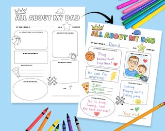 May include: A coloring page titled "All About My Dad" with fill-in-the-blank sections. The filled-in page includes a drawing of a father and son, and the text "David" and "38 years old". Colored markers and crayons are scattered around.