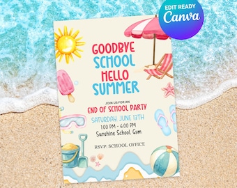 May include: A beach-themed invitation with the text "Goodbye School Hello Summer." The invitation includes illustrations of a sun, ice cream, beach chair, and beach ball. The event is an end-of-school party on June 13th.