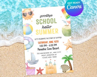May include: A summer-themed invitation with watercolor illustrations of a beach scene. The text reads "goodbye SCHOOL hello SUMMER" with event details for June 13th at Paradise Cove Resort. Includes a Canva edit-ready button.