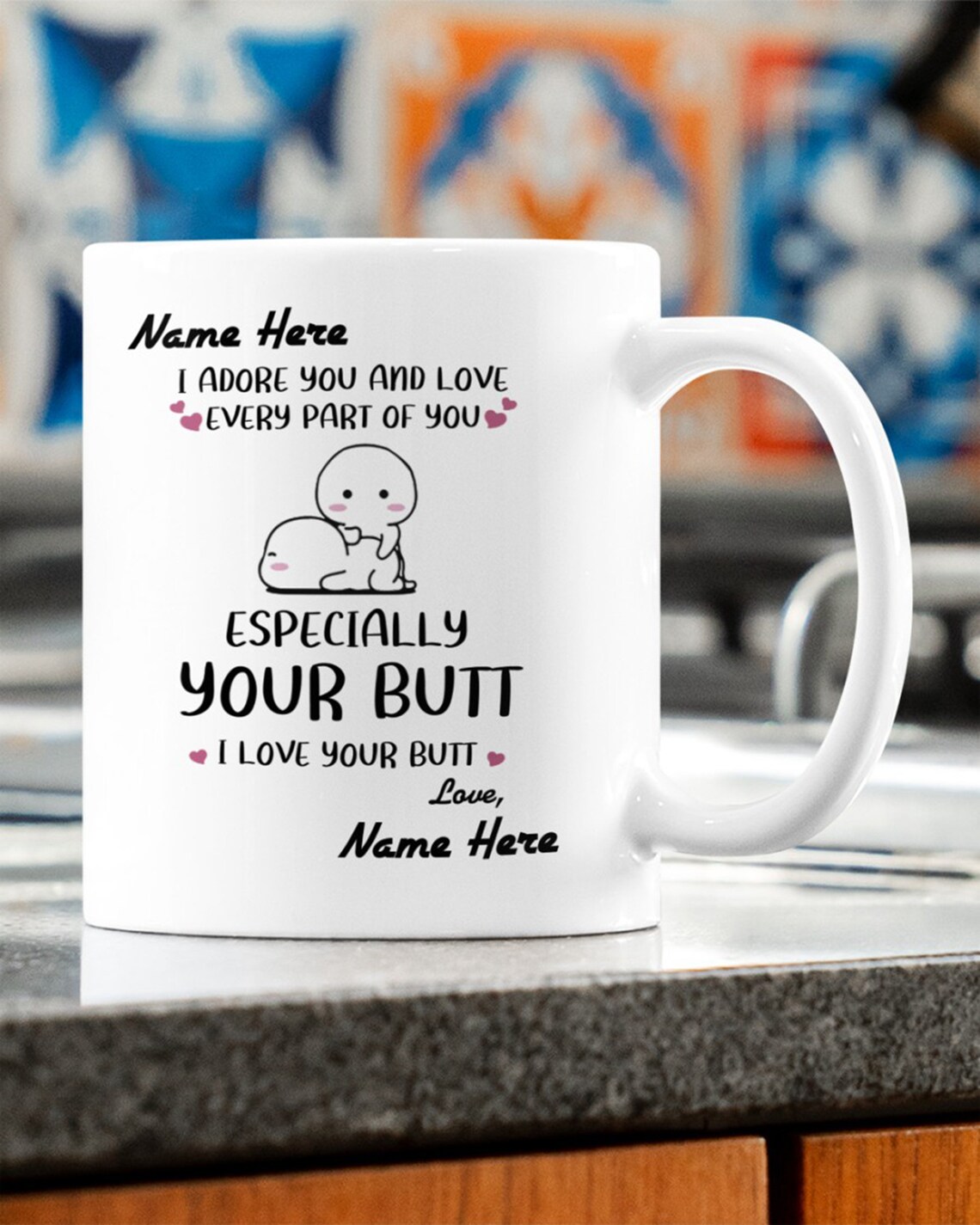 I Love Your Butt Mug Personalized Mugs Funny Coffee Mug Etsy