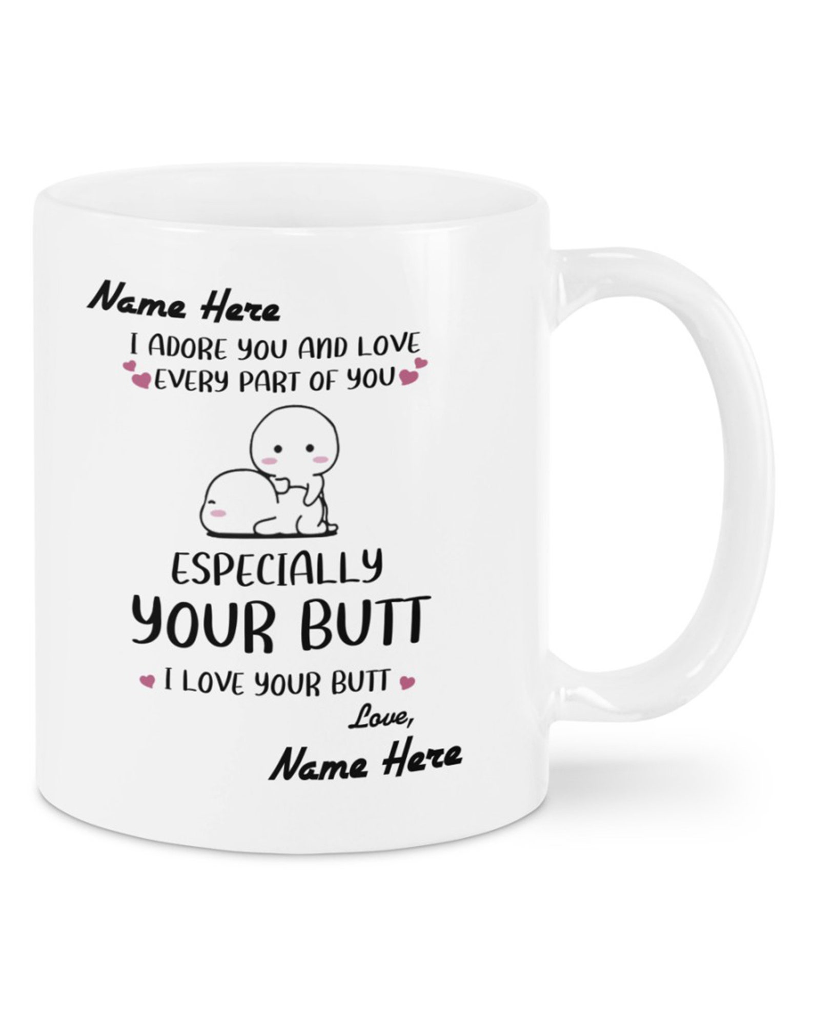 I Love Your Butt Mug Personalized Mugs Funny Coffee Mug Etsy