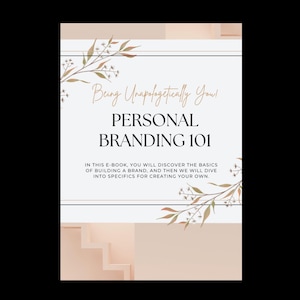 以下が含まれることがあります： 白とピンクのデジタルダウンロードカバーで、花柄のデザインと「Being Unapologetically You! Personal Branding 101」というテキストが書かれています。タイトルの下のテキストには、「この電子書籍では、ブランド構築の基本を学び、その後、独自のブランドを作成するための詳細を掘り下げます。」と書いてあります。