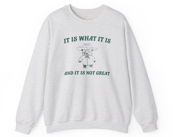 It is what it is and its not great  Unisex Heavy Blend™ Crewneck Sweatshirt