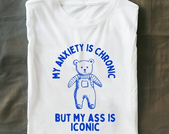 My Anxiety Is Chronic But My Ass Is Iconic Unisex Heavy Cotton TeeRism, Boneyisland lustige Reisekleidung