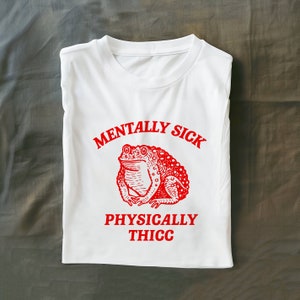 Mentally sick physically thicc  Unisex Heavy Cotton Tee