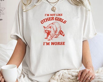 I'm not like other girls I'm worse Unisex Heavy Cotton Tee