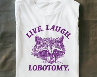 Live Love Laugh Lobotomy  Unisex Heavy Cotton Tee