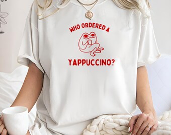 Who Ordered a Yappachino Unisex Heavy Cotton