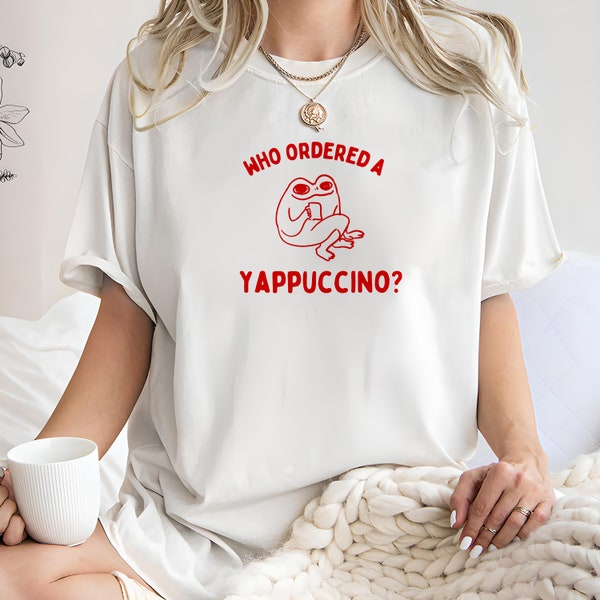 Who Ordered a Yappachino Unisex Heavy Cotton