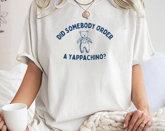 ¿Alguien pidió un yappachino? Camiseta unisex de algodón pesado