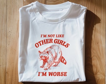 Je ne suis pas comme les autres filles, je suis pire T-shirt unisexe en coton épais