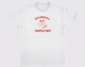 Qui a commandé un t-shirt unisexe Yappachino en coton épais