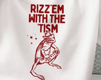 Rizz Em with The Tism Crewneck Sweatshirt